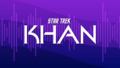 La title card finale di Star Trek: Khan